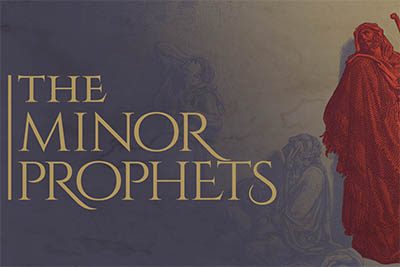 The Minor Prophets